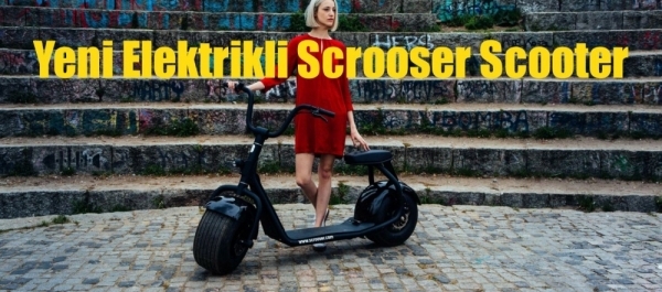 Yeni Elektrikli Scrooser Scooter