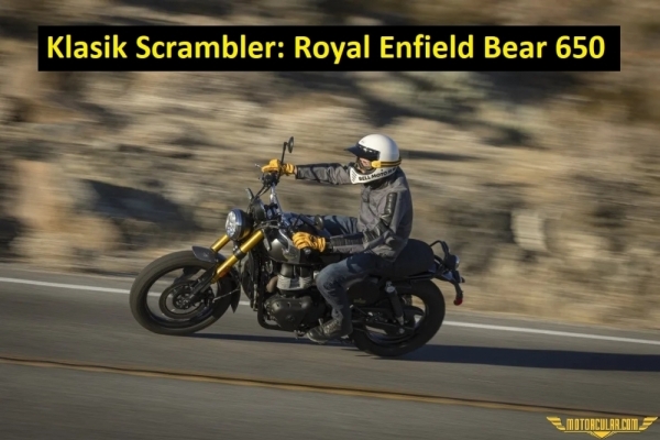 Klasik Scrambler: Yeni Royal Enfield Bear 650