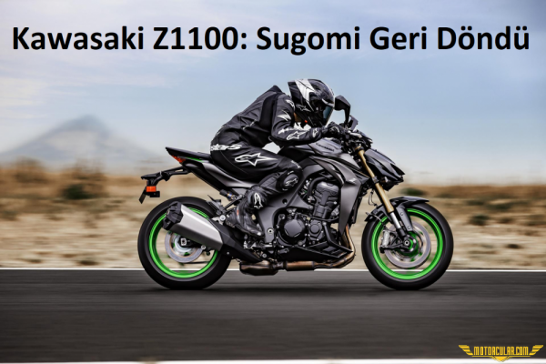 Yeni Kawasaki Z1100 'Sugomi Uyanıyor'