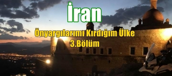 İran: Önyargılarımı Kırdığım Ülke 3.Bölüm
