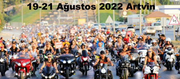 10. Kafkasör Motosiklet Festivali, 19-21 Ağustos 2022 Artvin