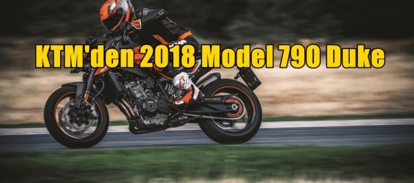 KTM'den 2018 Model 790 Duke