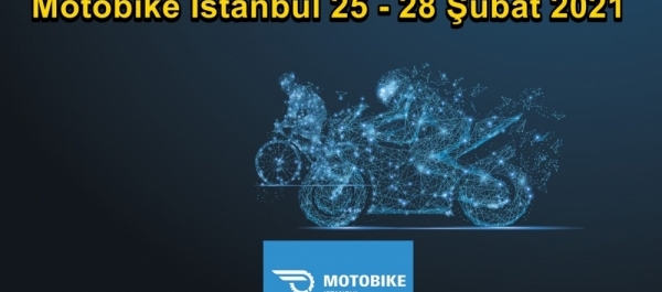 Motobike İstanbul 25-28 Şubat 2021