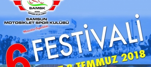 6.Samsun Motosiklet Festivali 06-08 Temmuz 2018