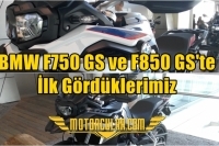BMW F750 GS ve F850 GS'te İlk Gördüklerimiz